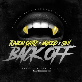 Back Off by Junior Ortiz