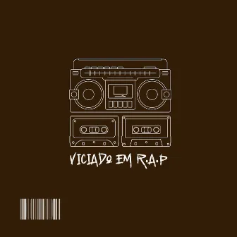 Viciado em R.A.P by Paulo Arthur