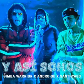 Y ASÍ SOMOS by Androide