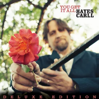 You Get It All (Deluxe Edition) by Hayes Carll