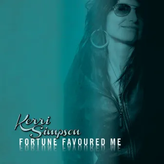 Fortune Favoured Me by Kerri Simpson