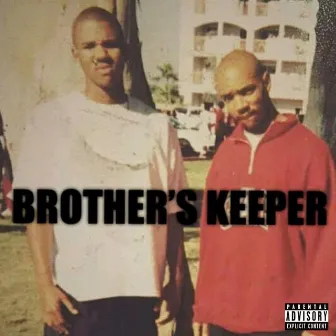 Brother's Keeper by Big Fase 100