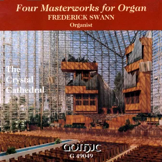 Four Masterworks for Organ by Frederick Swann