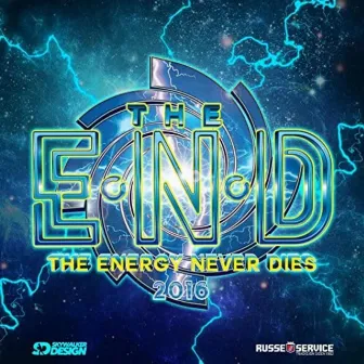 The END 2016 (The Energy Never Dies) by James Wilson