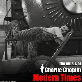 Modern Times (Original Motion Picture Soundtrack) by Charlie Chaplin