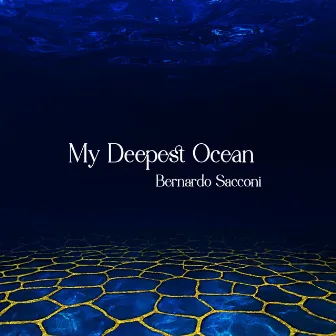 My Deepest Ocean by Bernardo Sacconi