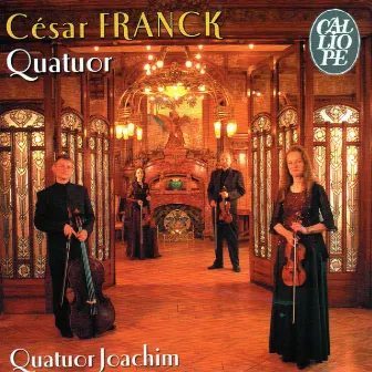 Franck: Quatuor Joachim by Quatuor Joachim