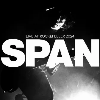 Live at Rockefeller 2024 by Span