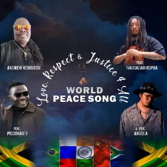 Love Respect & Justice 4 All - World Peace Song by Unknown Artist