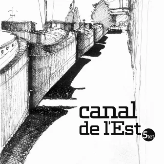 Canal de l'est 5tet by Damien Prud'homme