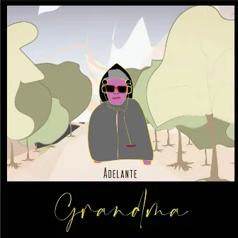 Adelante by Grandma