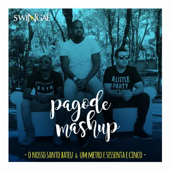 Mashup (O Nosso Santo Bateu / 1 Metro e 65) by Swingaê