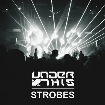 Strobes by Under This