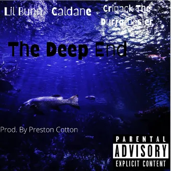 The Deep End by Lil Bunn