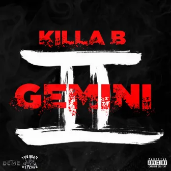 Gemini by Killa B