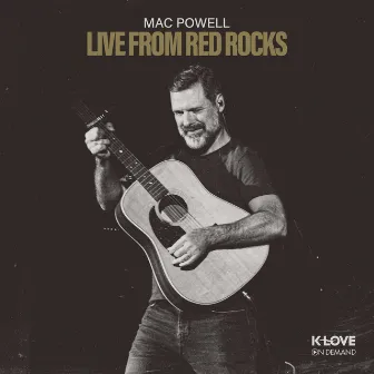 Live From Red Rocks by Mac Powell