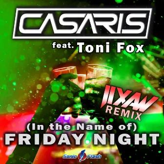 (In the Name of) Friday Night [Jixaw Remix] by Toni Fox