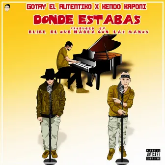 Donde Estabas (feat. Kendo Kaponi) by Gotay