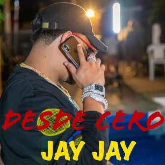 Desde Cero by JayJay