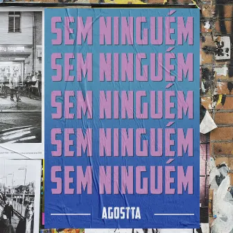 Sem Ninguém by Agostta