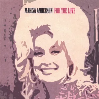 For The Love by Marisa Anderson