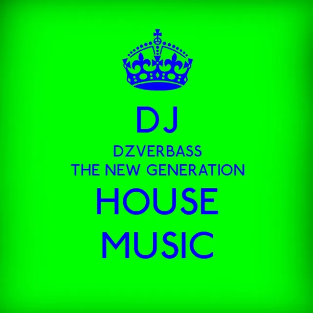 The New Generation House Music