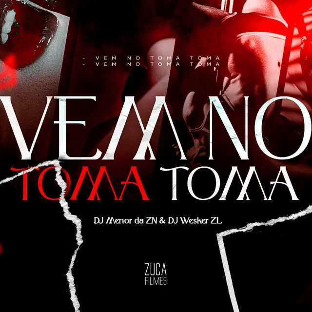 Vem no Toma Toma (feat. DJ MENOR DA ZN)