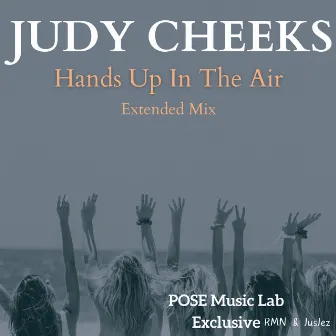 Hands Up (Special Version RMN VS JUS JEZ EXTENDED MIX) by Judy Cheeks