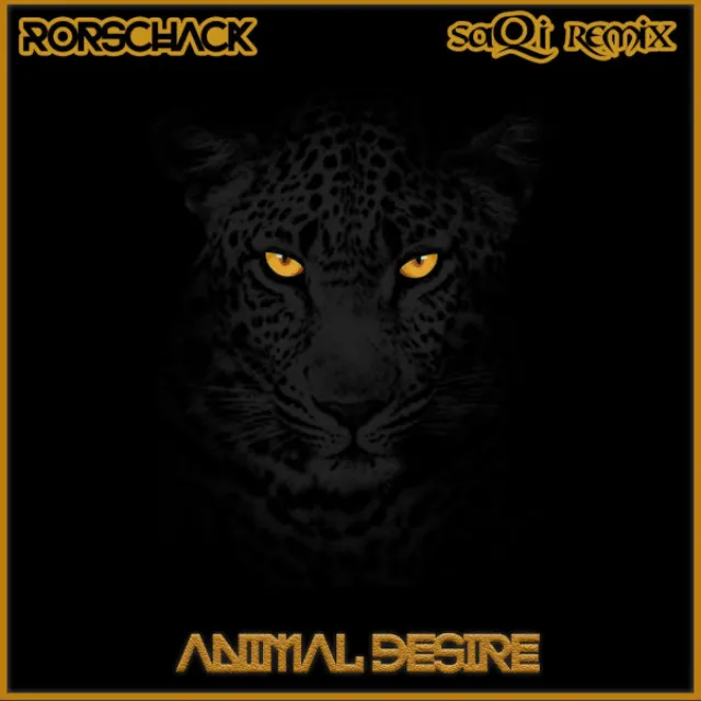 Animal Desire (SaQi Remix)