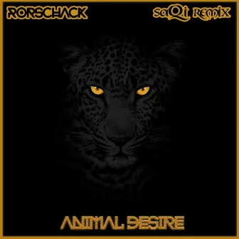 Animal Desire (SaQi Remix) by Rorschack