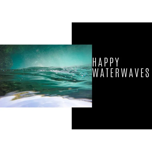 Happy Waterwaves