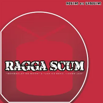 Bombaclot Go Boom by Ragga Scum