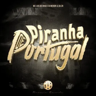 Piranha de Portugal by DJ Menor JL Da ZN