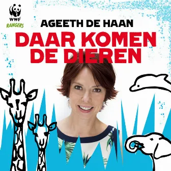 Daar Komen De Dieren by Ageeth De Haan