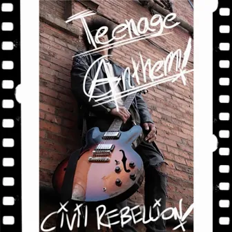 Teenage Anthem! by Civil Rebellion