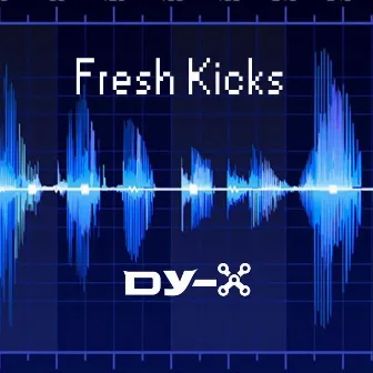 Fresh Kicks by Dy-X