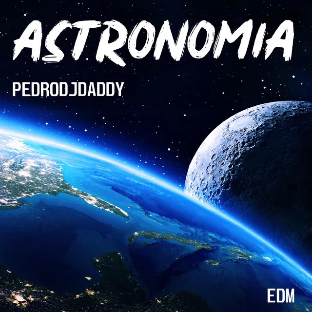 Astronomia (EDM Edition)