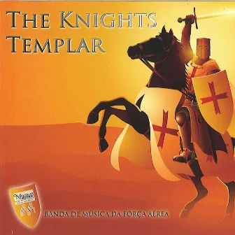 New Compositions For Concertband 93: The Knights Templar by Banda de Música da Força Aérea Portuguesa