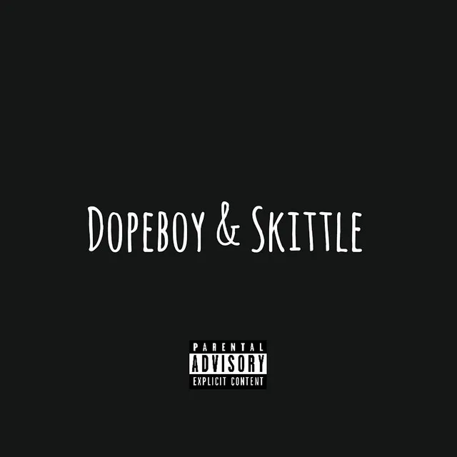 Dopeboy & Skittle