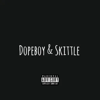 Dopeboy & Skittle by Extreme Axel