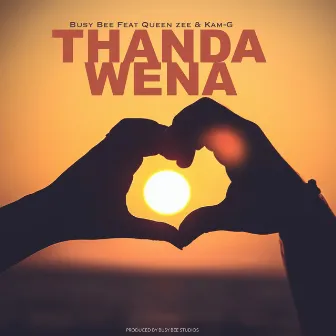 Thanda Wena by Busy Bee