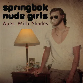 Apes With Shades (EP) by Springbok Nude Girls