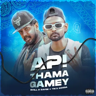 Api Thama Gamey by Evill D Zayge