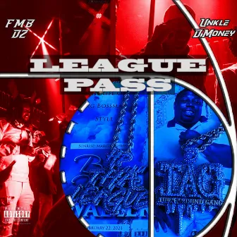 League Pass by Unkle Dmoney