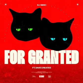 For Granted by EJ Imho