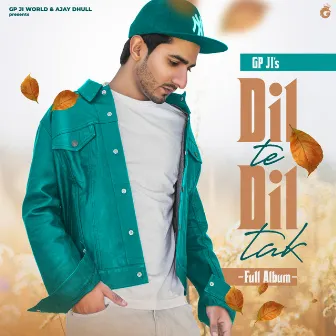 Dil Te Dil Tak by GP JI