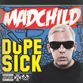 Dope Sick by Madchild