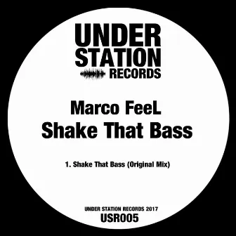 Shake That Bass by Marco Feel