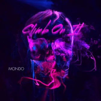 Climb on it by Mondo