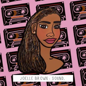 Sound by Joelle Brown